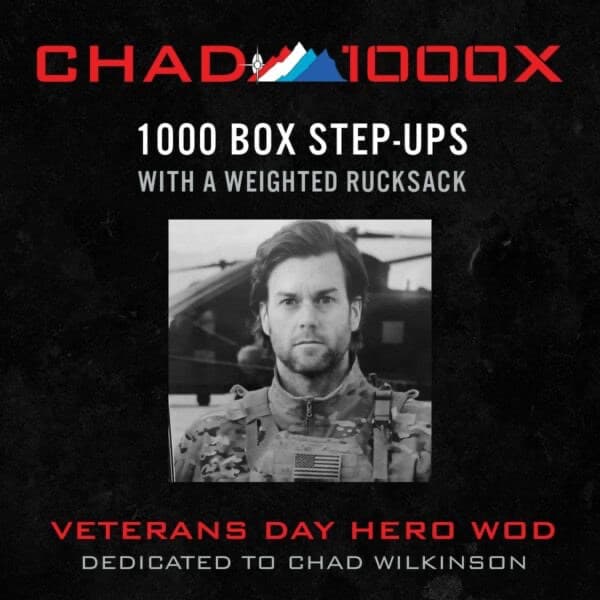CHAD 1000X: 1000 box step-ups with a weighted rucksack. Veterans Day hero workout dedicated to Chad Wilkinson.